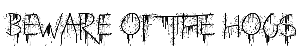 Beware of the Hogs Font Image