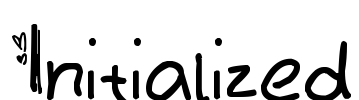 Initialized