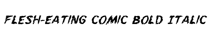Flesh-Eating Comic Bold Italic Font Image