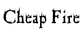 Cheap Fire