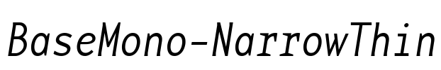 BaseMono-NarrowThin Font Image