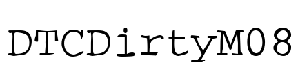 DTCDirtyM08 Font Image
