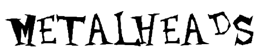 Metalheads