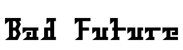 Bad Future Font Image