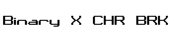 Binary X CHR BRK Font Image