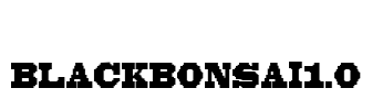 BLACKBONSAI1.0 Font Image