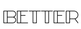 Better