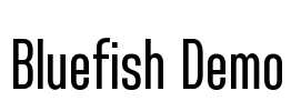 Bluefish Demo