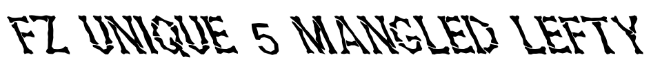 FZ UNIQUE 5 MANGLED LEFTY Font Image
