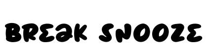 Break Snooze Font Image