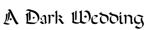 A Dark Wedding Font Image