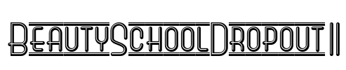 BeautySchoolDropoutII