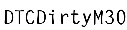 DTCDirtyM30 Font Image