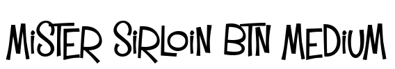 Mister Sirloin BTN Medium Font Image