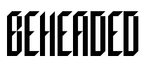 Beheaded Font Image