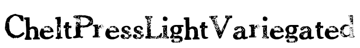 CheltPressLightVariegated Font Image