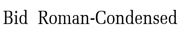 Bid Roman-Condensed