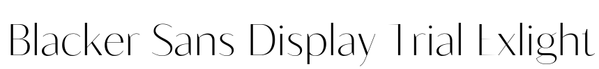 Blacker Sans Display Trial Exlight Font Image