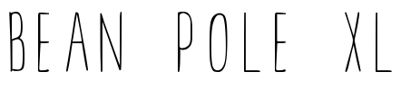 BEAN POLE XL Font Image