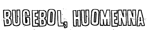 Bugebol, huomenna