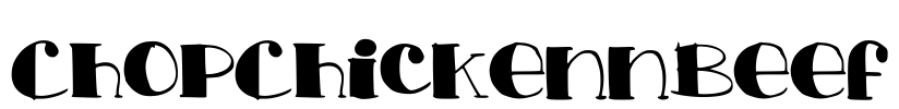 ChopChickennBeef Font Image