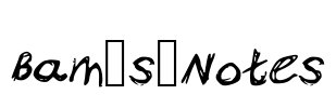 Bam_s_Notes Font Image