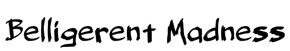 Belligerent Madness Font Image