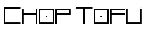 Chop Tofu Font Image