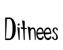 Ditnees