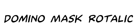 Domino Mask Rotalic Font Image