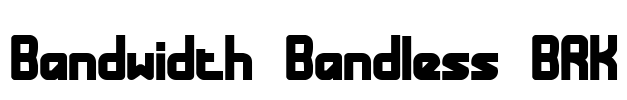 Bandwidth Bandless BRK