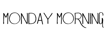 Monday Morning