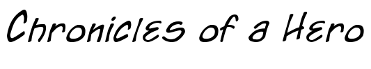 Chronicles of a Hero Font Image