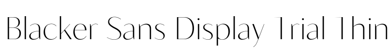Blacker Sans Display Trial Thin Font Image