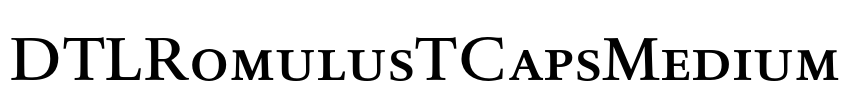 DTLRomulusTCapsMedium Font Image