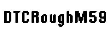 DTCRoughM59 Font Image