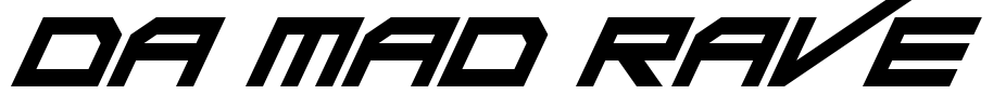 Da Mad Rave Font Image