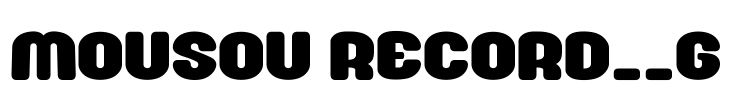 Mousou Record__G
