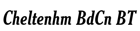 Cheltenhm BdCn BT Font Image