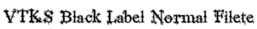 VTKS Black Label Normal Filete