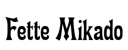 Fette Mikado Font Image