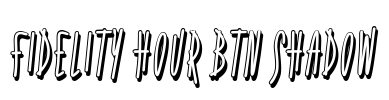 Fidelity Hour BTN Shadow Font Image