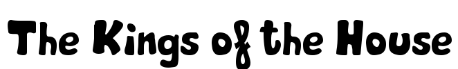The Kings of the House Font Image