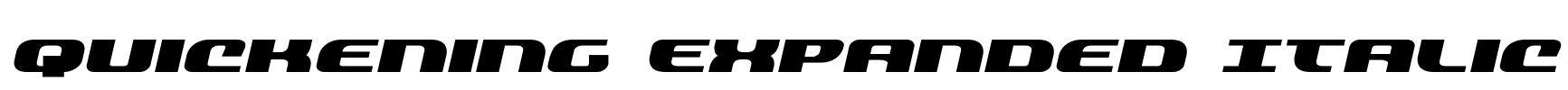 Quickening Expanded Italic Font Image