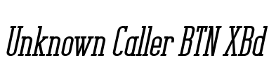 Unknown Caller BTN XBd Font Image