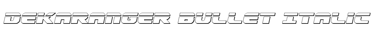 Dekaranger Bullet Italic