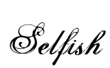 Selfish Font Image