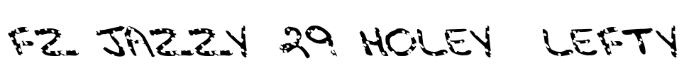 FZ JAZZY 29 HOLEY  LEFTY Font Image