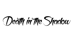 Death in the Shadow