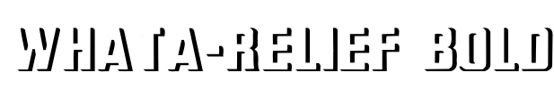 WhatA-Relief Bold Font Image